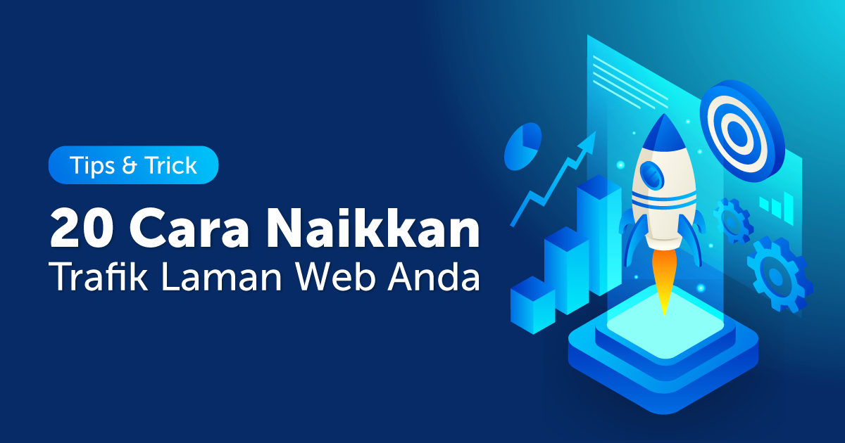 20 Cara Naikkan Trafik Laman Web Anda