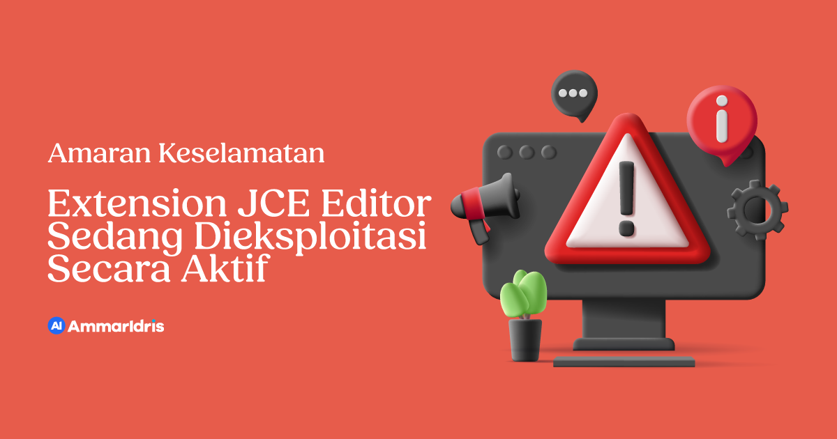 CISA Beri Amaran: Kerentanan Kritikal Extension JCE Editor Sedang Dieksploitasi Secara Aktif, Membolehkan Pelaksanaan Kod PHP